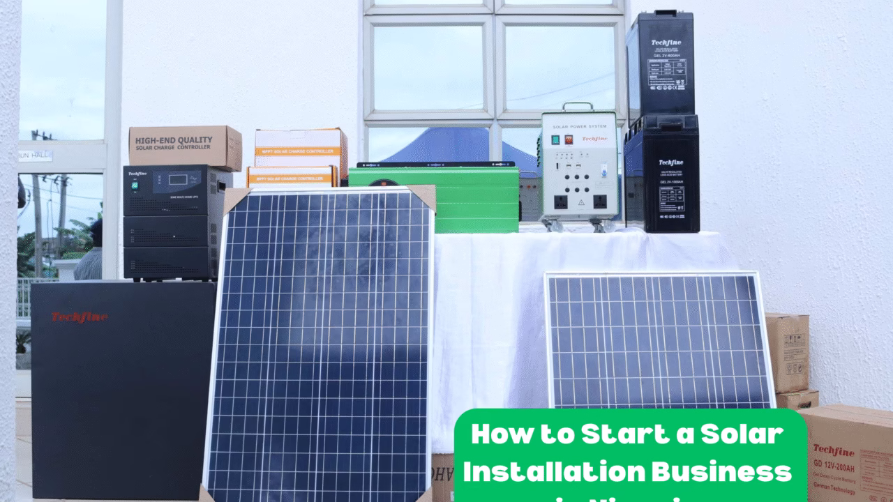 How to Start a Solar Installation Business in Nigeria: A Comprehensive 2025 Guide