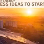 Top Solar Energy Business Ideas to Start in 2025