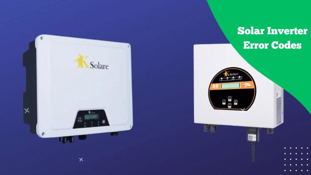 Top 10 Solar Inverter Error Codes and What They Mean