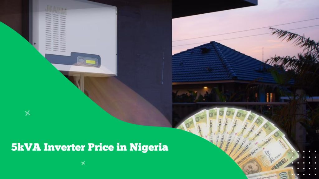 5kVA Inverter Price in Nigeria (2026 Updated Cost Breakdown)